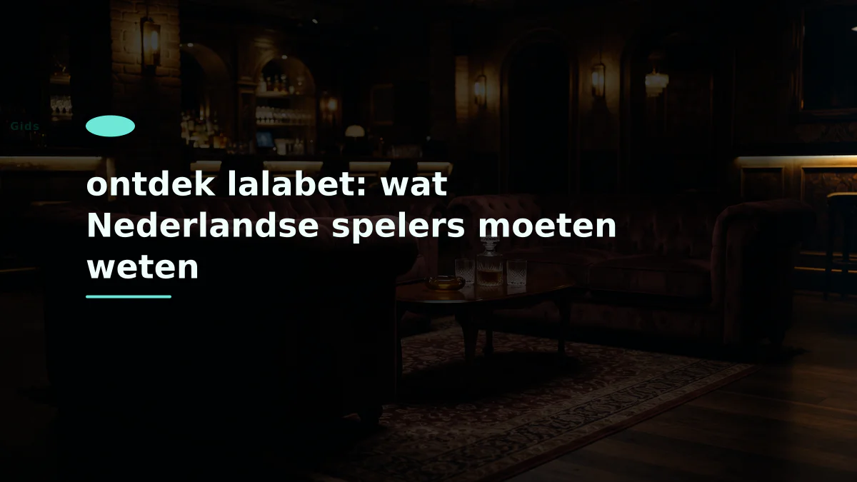 ontdek lalabet: wat Nederlandse spelers moeten weten