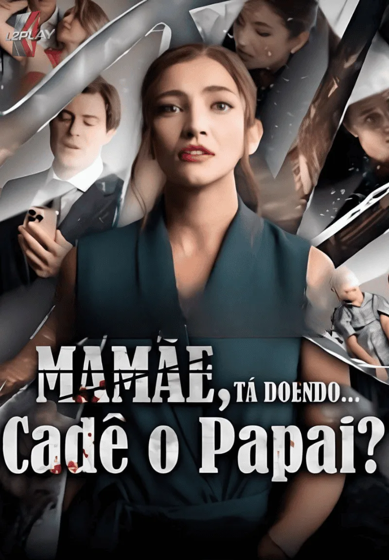 Pôster de Mamãe, Tá Doendo, Cadê o Papai?